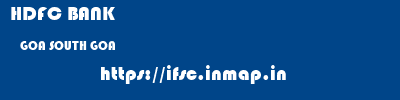 HDFC BANK  GOA SOUTH GOA    ifsc code